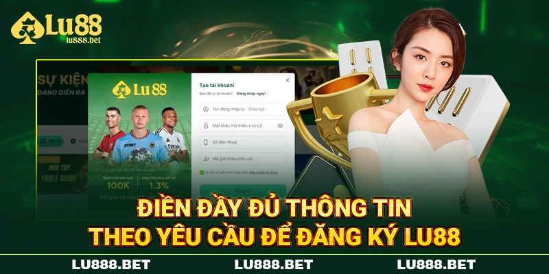 Điền đầy đủ thông tin theo yêu cầu để đăng ký LU88
