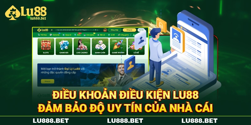 Điều khoản điều kiện LU88 đảm bảo độ uy tín của nhà cái Điều khoản điều kiện LU88 đảm bảo độ uy tín của nhà cái
