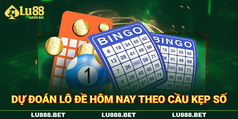 Dự đoán lô đề hôm nay theo cầu kẹp số