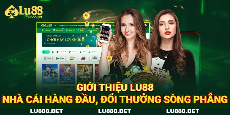 Giới Thiệu LU88 - Nhà Cái Hàng Đầu, Đổi Thưởng Sòng Phẳng