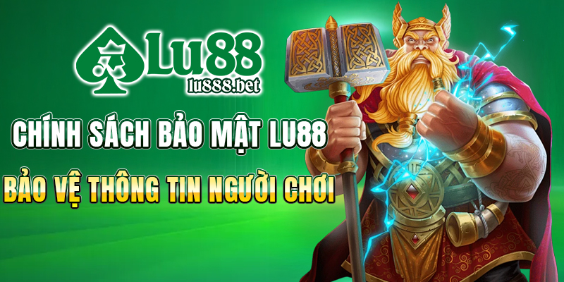 Chính sách bảo mật, an toàn và chơi có trách nhiệm