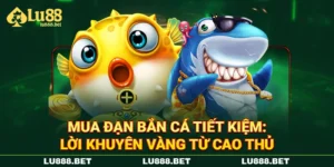 Mua Đạn Bắn Cá Tiết Kiệm: Lời Khuyên Vàng Từ Cao Thủ
