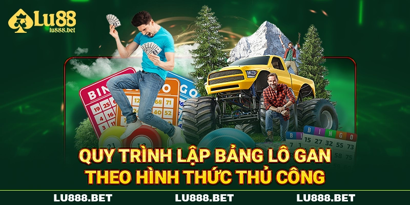 Quy trình lập bảng lô gan theo hình thức thủ công Quy trình lập bảng lô gan theo hình thức thủ công